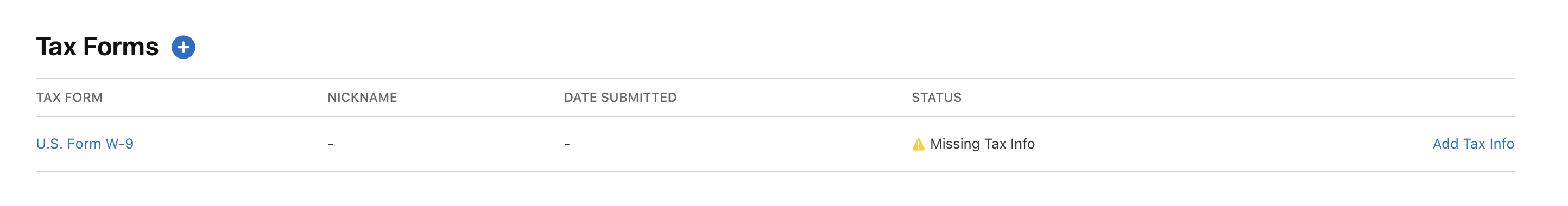 In the ”Tax Forms” section, U.S. Form W-9 is listed with ”Missing Tax Info” status. On the right, there's a clickable link to add tax information.